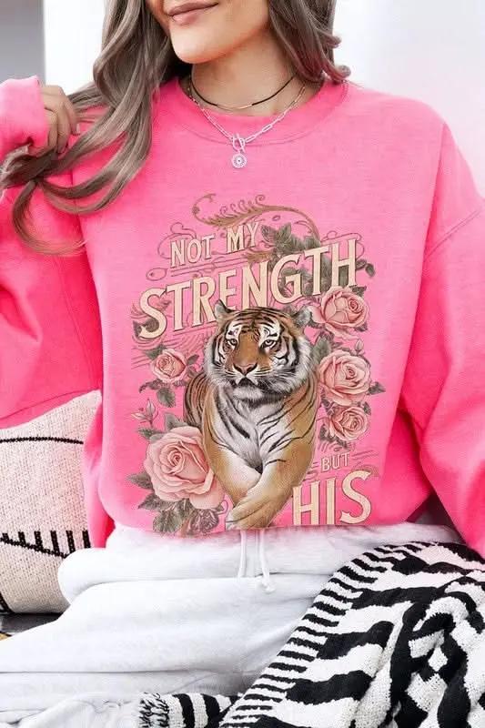 Not My Strength But His Tiger Graphic Sweatshirts - Love Salve